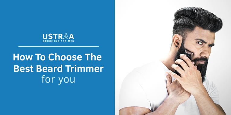 blog of How to Choose the Best Beard Trimmer for You
